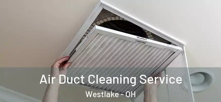  Air Duct Cleaning Service Westlake - OH