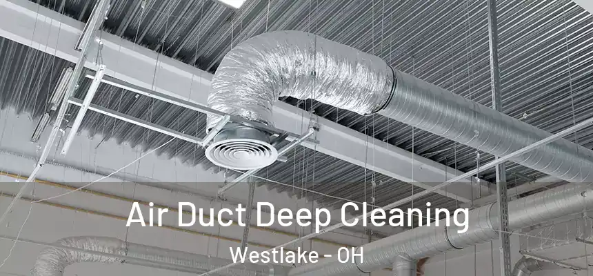  Air Duct Deep Cleaning Westlake - OH