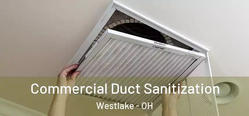  Commercial Duct Sanitization Westlake - OH