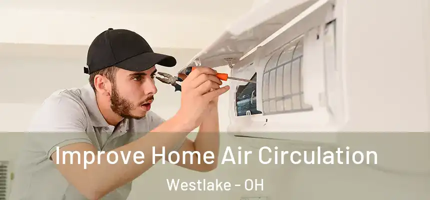  Improve Home Air Circulation Westlake - OH